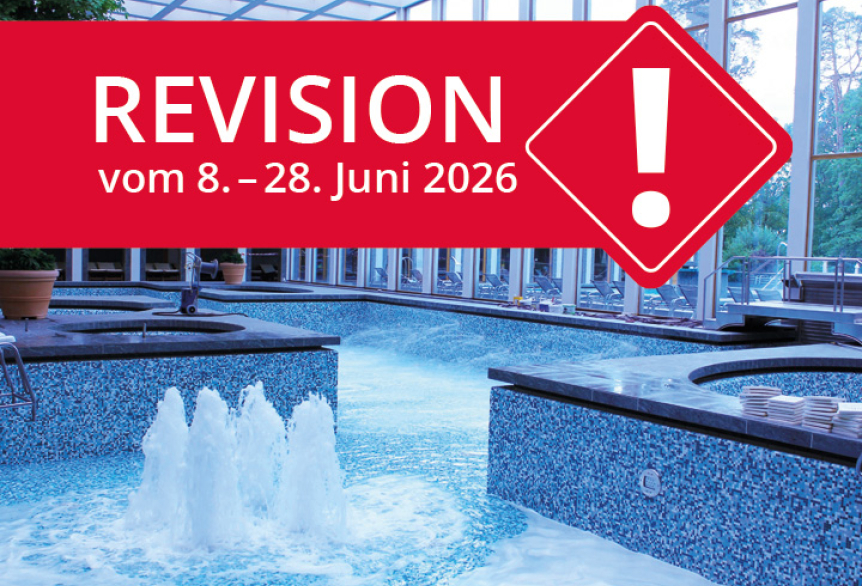 Innenbereich einer Therme mit Becken und Sprudlern. Im Bild steht: „Revision vom 8.–28. Juni 2026“ mit Warnsymbol.